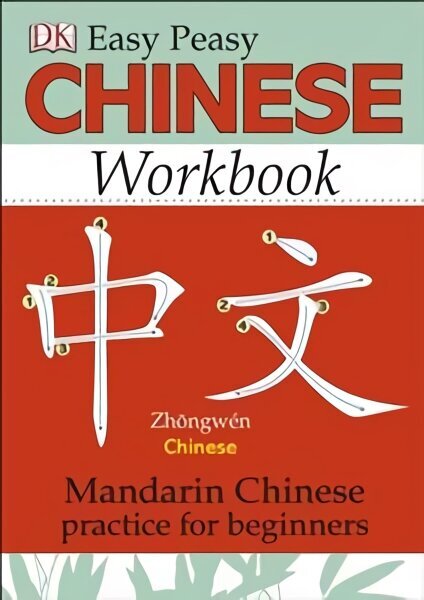 Easy Peasy Chinese Workbook: Mandarin Chinese Practice for Beginners hinta ja tiedot | Vieraiden kielten oppimateriaalit | hobbyhall.fi