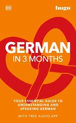 German in 3 Months with Free Audio App: Your Essential Guide to Understanding and Speaking German hinta ja tiedot | Vieraiden kielten oppimateriaalit | hobbyhall.fi