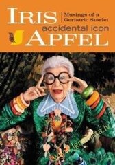 Iris Apfel: Accidental Icon hinta ja tiedot | Elämäkerrat ja muistelmat | hobbyhall.fi