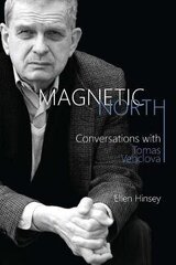 Magnetic North: Conversations with Tomas Venclova hinta ja tiedot | Elämäkerrat ja muistelmat | hobbyhall.fi