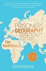 Prisoners of Geography: Ten Maps That Tell You Everything You Need to Know About Global Politics hinta ja tiedot | Romaanit | hobbyhall.fi