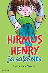 HIRMUS HENRY JA SALASELTS hinta ja tiedot | Lastenkirjat | hobbyhall.fi