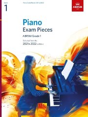 Piano Exam Pieces 2021 & 2022, ABRSM Grade 1: Selected from the 2021 & 2022 syllabus hinta ja tiedot | Taidekirjat | hobbyhall.fi