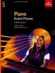 Piano Exam Pieces 2023 & 2024, ABRSM Grade 5: Selected from the 2023 & 2024 syllabus hinta ja tiedot | Taidekirjat | hobbyhall.fi