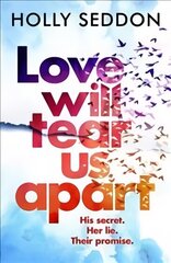 Love Will Tear Us Apart Main hinta ja tiedot | Romaanit | hobbyhall.fi