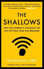 Shallows: How the Internet Is Changing the Way We Think, Read and Remember Main - Re-issue hinta ja tiedot | Talouskirjat | hobbyhall.fi