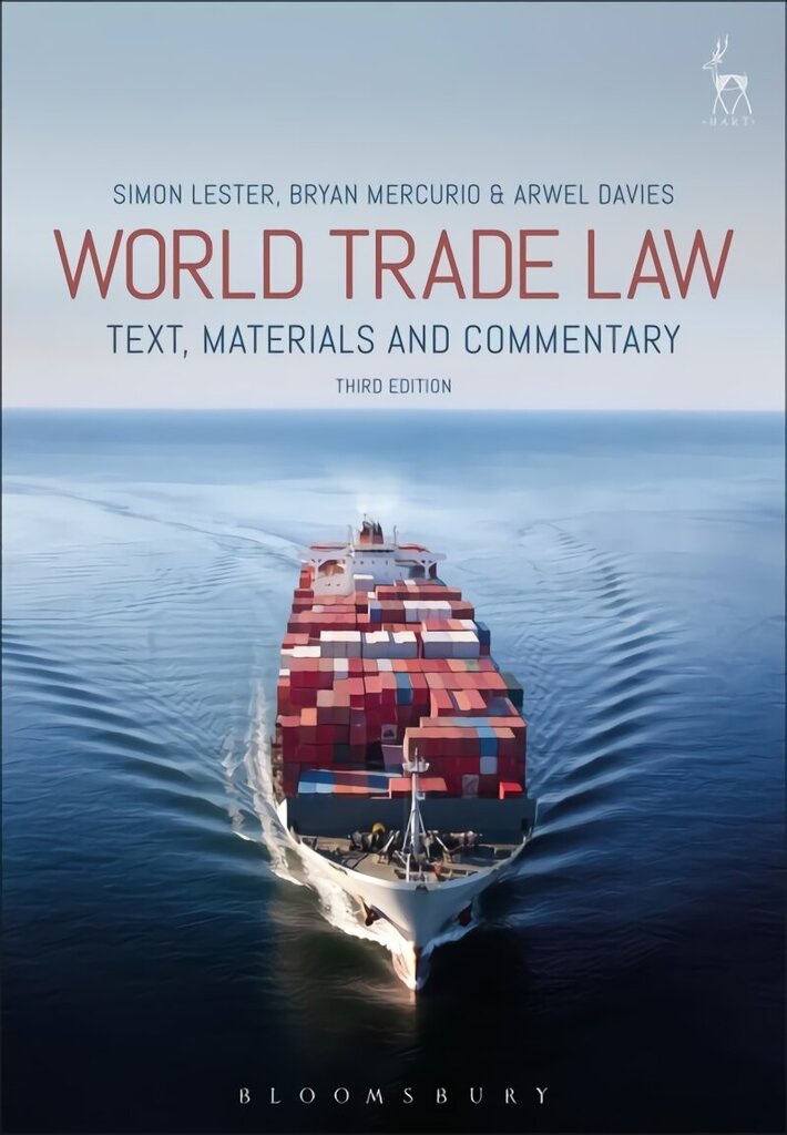 World Trade Law: Text, Materials and Commentary 3rd edition hinta ja tiedot | Talouskirjat | hobbyhall.fi