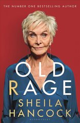 Old Rage: 'One of our best-loved actor's powerful riposte to a world driving her mad' - DAILY MAIL hinta ja tiedot | Elämäkerrat ja muistelmat | hobbyhall.fi