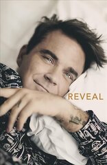 Reveal: Robbie Williams - As close as you can get to the man behind the Netflix Documentary GB-AIR hinta ja tiedot | Elämäkerrat ja muistelmat | hobbyhall.fi