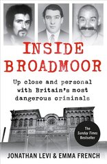 Inside Broadmoor: The Sunday Times Bestseller hinta ja tiedot | Elämäkerrat ja muistelmat | hobbyhall.fi