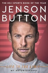 Jenson Button: Life to the Limit: My Autobiography hinta ja tiedot | Elämäkerrat ja muistelmat | hobbyhall.fi