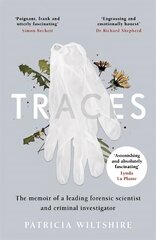 Traces: The memoir of a forensic scientist and criminal investigator hinta ja tiedot | Elämäkerrat ja muistelmat | hobbyhall.fi