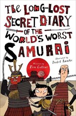 Long-Lost Secret Diary of the World's Worst Samurai Illustrated edition hinta ja tiedot | Lastenkirjat | hobbyhall.fi