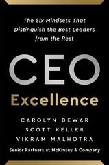 CEO Excellence: The Six Mindsets That Distinguish the Best Leaders from the Rest hinta ja tiedot | Talouskirjat | hobbyhall.fi