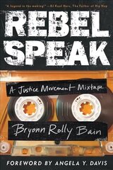 Rebel Speak: A Justice Movement Mixtape hinta ja tiedot | Talouskirjat | hobbyhall.fi