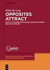 Opposites attract: How to transfer knowledge across different industry domains hinta ja tiedot | Talouskirjat | hobbyhall.fi