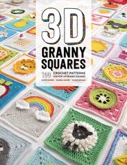 3D Granny Squares: 100 Crochet Patterns for Pop-Up Granny Squares hinta ja tiedot | Taidekirjat | hobbyhall.fi