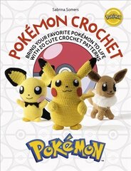 PokéMon Crochet: Bring Your Favorite PokéMon to Life with 20 Cute Crochet Patterns hinta ja tiedot | Taidekirjat | hobbyhall.fi