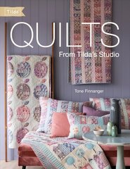 Quilts from Tilda's Studio: Tilda Quilts and Pillows to Sew with Love hinta ja tiedot | Taidekirjat | hobbyhall.fi