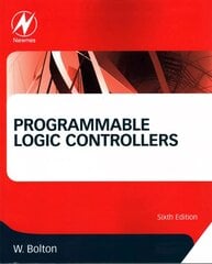 Programmable Logic Controllers 6th edition hinta ja tiedot | Yhteiskunnalliset kirjat | hobbyhall.fi