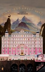 Grand Budapest Hotel Main hinta ja tiedot | Taidekirjat | hobbyhall.fi