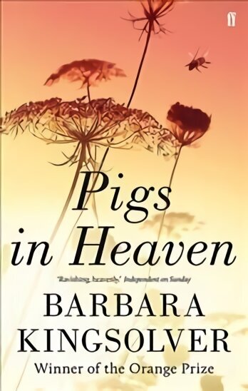 Pigs in Heaven: Author of Demon Copperhead, Winner of the Womens Prize for Fiction Main hinta ja tiedot | Fantasia- ja scifi-kirjallisuus | hobbyhall.fi