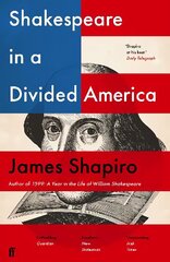 Shakespeare in a Divided America Main hinta ja tiedot | Historiakirjat | hobbyhall.fi