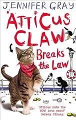 Atticus Claw Breaks the Law Main hinta ja tiedot | Nuortenkirjat | hobbyhall.fi