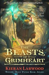 Beasts of Grimheart: BLUE PETER BOOK AWARD-WINNING AUTHOR Main hinta ja tiedot | Nuortenkirjat | hobbyhall.fi