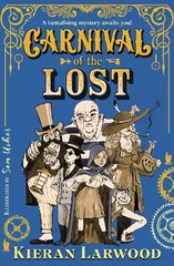 Carnival of the Lost: BLUE PETER BOOK AWARD-WINNING AUTHOR Main hinta ja tiedot | Nuortenkirjat | hobbyhall.fi