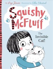 Squishy McFluff: The Invisible Cat! Main hinta ja tiedot | Nuortenkirjat | hobbyhall.fi