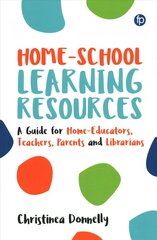 Home-School Learning Resources: A Guide for Home-Educators, Teachers, Parents and Librarians hinta ja tiedot | Yhteiskunnalliset kirjat | hobbyhall.fi