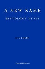 New Name WINNER OF THE 2023 NOBEL PRIZE IN LITERATURE: Septology VI-VII hinta ja tiedot | Fantasia- ja scifi-kirjallisuus | hobbyhall.fi