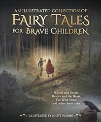 Illustrated Collection of Fairy Tales for Brave Children hinta ja tiedot | Nuortenkirjat | hobbyhall.fi