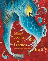 Illustrated Treasury of Scottish Castle Legends hinta ja tiedot | Nuortenkirjat | hobbyhall.fi