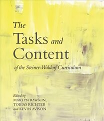 Tasks and Content of the Steiner-Waldorf Curriculum 2nd Revised edition hinta ja tiedot | Yhteiskunnalliset kirjat | hobbyhall.fi