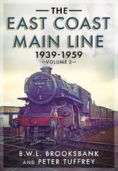 East Coast Main Line 1939-1959, 2 hinta ja tiedot | Matkakirjat ja matkaoppaat | hobbyhall.fi