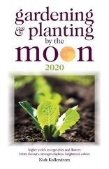 Gardening and Planting by the Moon 2020 hinta ja tiedot | Puutarhakirjat | hobbyhall.fi