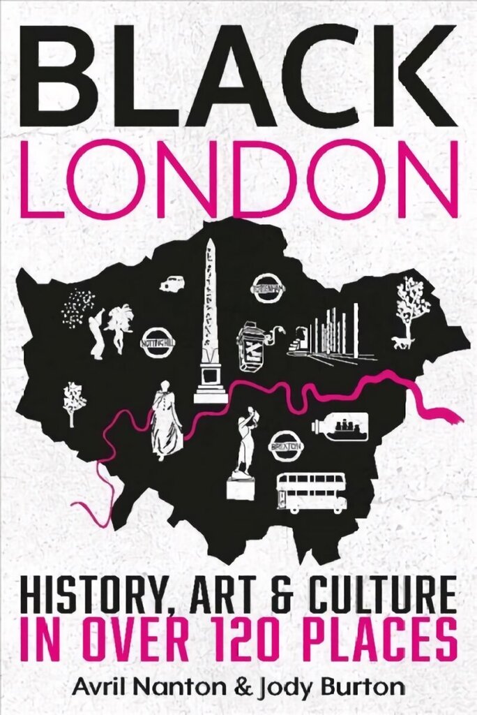 Black London: History, Art & Culture in over 120 places hinta ja tiedot | Matkakirjat ja matkaoppaat | hobbyhall.fi