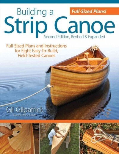 Building a Strip Canoe, Second Edition, Revised & Expanded Expanded hinta ja tiedot | Matkakirjat ja matkaoppaat | hobbyhall.fi