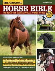 Original Horse Bible, 2nd Edition: The Definitive Source for All Things Horse hinta ja tiedot | Tietosanakirjat ja hakuteokset | hobbyhall.fi