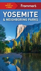 Frommer's Yosemite and Neighboring Parks 9th New edition hinta ja tiedot | Matkakirjat ja matkaoppaat | hobbyhall.fi