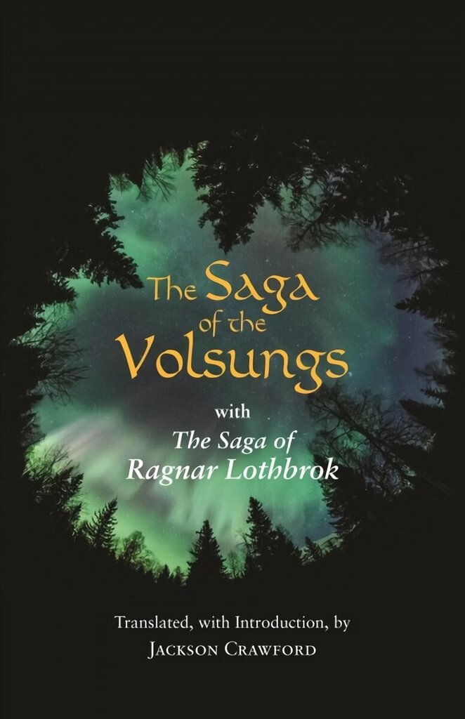 Saga of the Volsungs: With the Saga of Ragnar Lothbrok hinta ja tiedot | Fantasia- ja scifi-kirjallisuus | hobbyhall.fi