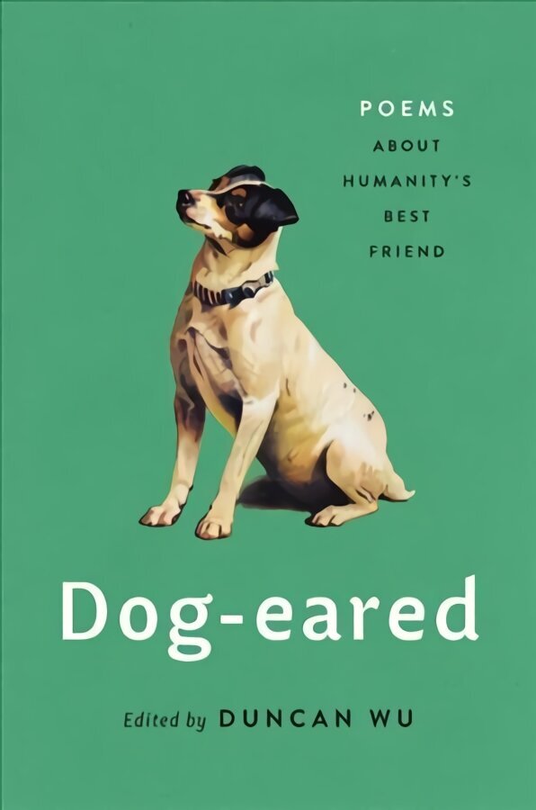 Dog-eared: Poems About Humanity's Best Friend hinta ja tiedot | Runokirjat | hobbyhall.fi