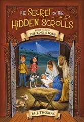 The Secret of the Hidden Scrolls: The King Is Born, Book 7 hinta ja tiedot | Nuortenkirjat | hobbyhall.fi