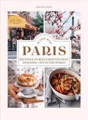 In Love with Paris: Recipes & Stories From The Most Romantic City In The World hinta ja tiedot | Keittokirjat | hobbyhall.fi