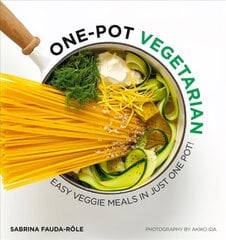 One-pot Vegetarian: Easy Veggie Meals in Just One Pot! hinta ja tiedot | Keittokirjat | hobbyhall.fi