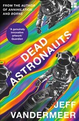 Dead Astronauts hinta ja tiedot | Fantasia- ja scifi-kirjallisuus | hobbyhall.fi