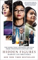 Hidden Figures: The Untold Story of the African American Women Who Helped Win the Space Race hinta ja tiedot | Historiakirjat | hobbyhall.fi