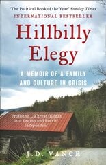 Hillbilly Elegy: A Memoir of a Family and Culture in Crisis hinta ja tiedot | Elämäkerrat ja muistelmat | hobbyhall.fi